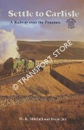 Book cover of Settle to Carlisle - A Railway over the Pennines by MITCHELL, W.R. & JOY, David